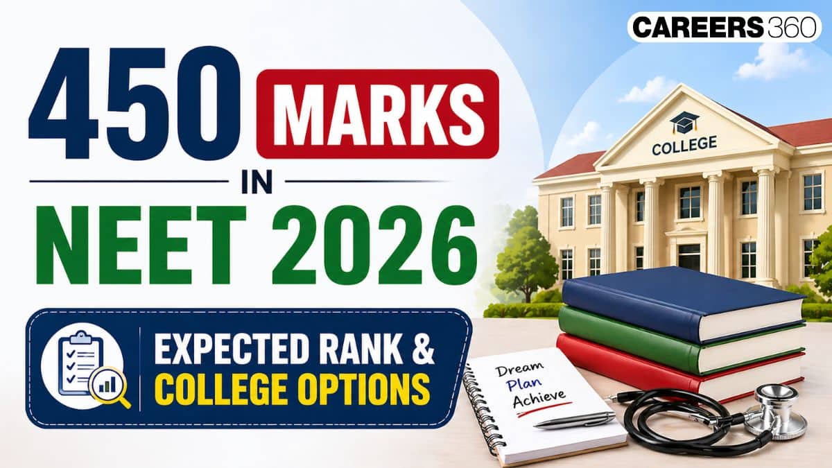 450 Marks in NEET 2026: Expected Rank, MBBS and BDS Colleges Options